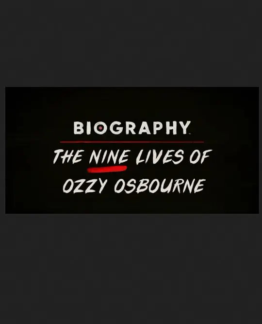 Biography: The Nine Lives of Ozzy Osbourne
